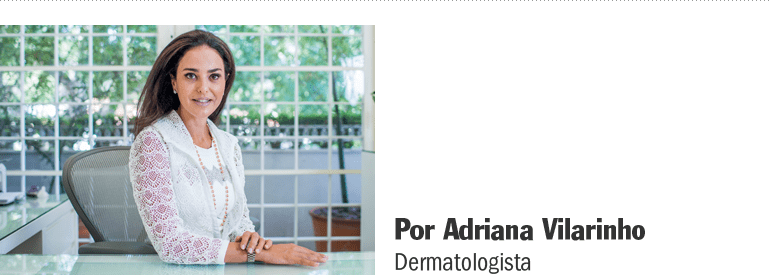 A dermatologista Adriana Vilarinho A dermatologista Adriana Vilarinho