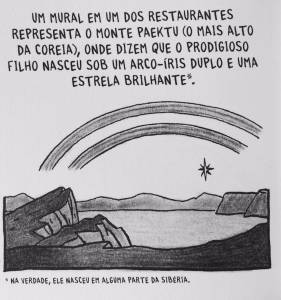O nascimento de Kim Jong Il, pai do ditador Kim Jong-un, segundo o cartunista francês Guy Delisle