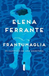 LIVRO – Frantumaglia, de Elena Ferrante