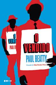 O Vendido, de Paul Beatty (tradução de Rogério Galindo; Todavia; 320 páginas; 54,90 reais ou 36 reais na versão digital)