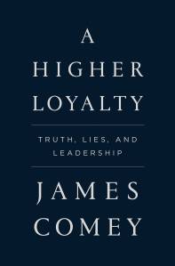 “A Higher Loyalty” “A Higher Loyalty”