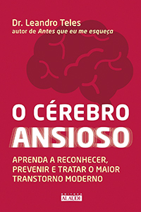O cérebro ansioso O cérebro ansioso