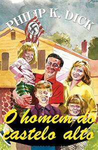 O Homem do Castelo Alto O Homem do Castelo Alto