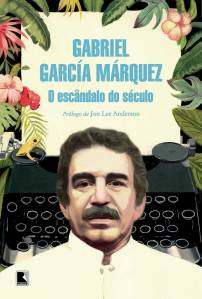 LIVRO – O ESCANDALO DO SECULO – GABRIEL GARCIA MARQUEZ.jpg