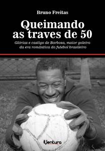 Livro “Queimando as traves de 50”, lançado em 2013 –