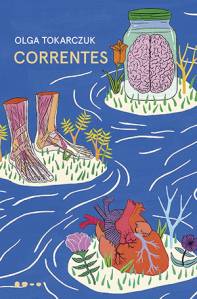 CORRENTES, de Olga Tokarczuk (tradução de Olga Baginska-Shinzato; Todavia; 400 páginas; 74,90 ou 54,90 reais em e-book) -