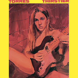 DISCO - Thirstier, Torres (disponível nas plataformas de streaming) -