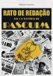 LIVRO - Rato de redação: sig e a história do pasquim,  de Marcio Pinheiro (Matrix; 192 páginas; R$ 44,00 e R$ 29,90 em e-book) -