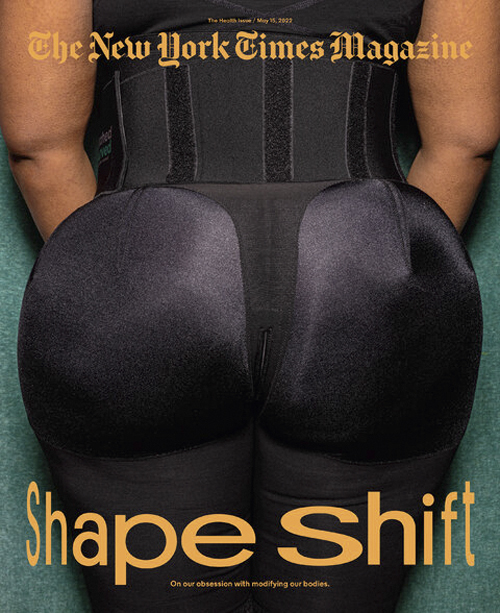 CAPA-NYTIMES-MAGAZINE-1.jpg DEU NO THE NEW YORK TIMES - O sucesso do brazilian butt nos Estados Unidos ganhou a capa da revista do jornal americano. A reportagem alerta sobre os riscos do procedimento quando executado por profissionais não qualificados -