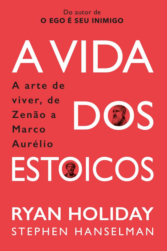 Capa do livro 'A Vida dos Estoicos', de Ryan Holiday e Stephen Hanselman