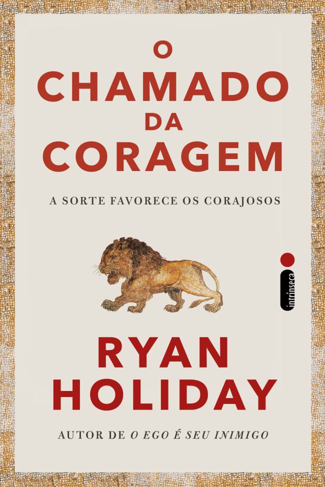 Capa de 'O Chamado da Coragem', de Ryan Holiday