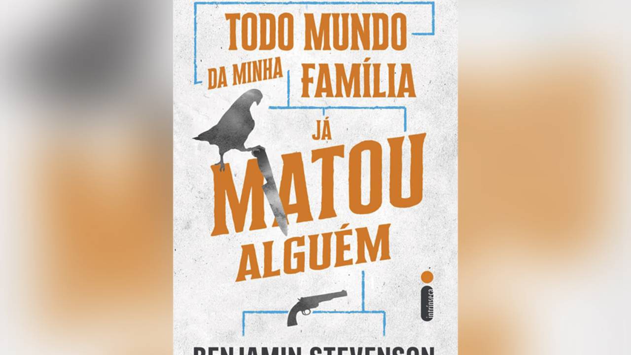 Todo mundo da minha família já matou alguém, de Benjamin Stevenson (tradução de Jaime Biaggio; Intrínseca; 384 páginas; 59,90 reais e 39,90 em e-book)