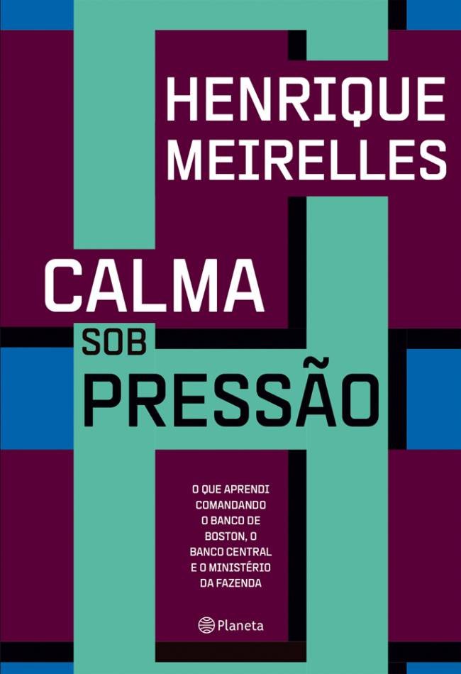 3 – calma sob pressao capa.jpg LIDERANÇA DESDE CEDO - Atentado: no livro, Meirelles conta que, como líder estudantil, foi alvo de seis tiros, que não o atingiram: “Um dos períodos mais ricos de minha vida”