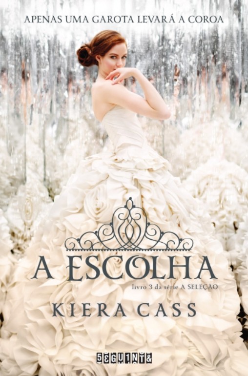 capalivro Livro A Escolha, de Kiera Cass
