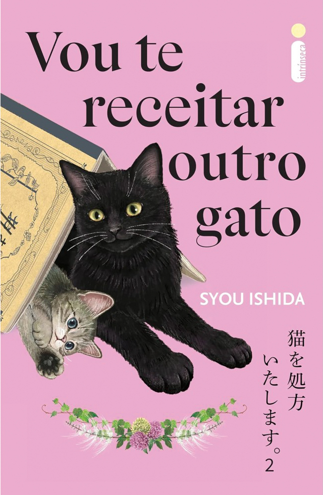 capa-LIVRO—VOU-TE-RECEITAR-OUTRO-GATO.jpg VOU TE RECEITAR OUTRO GATO, de Syou Ishida (tradução de Natália Rosa; Intrínseca; 208 págs.; 49,90 reais ou 34,90 reais em e-book)