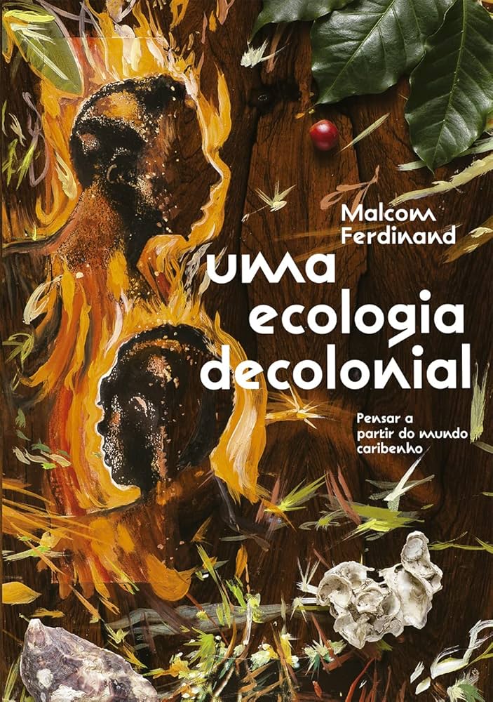 Uma ecologia decolonial