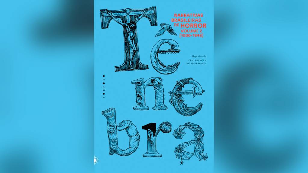 Coletânea ‘Tênebra 2’ resgata terrores subestimados da literatura nacional