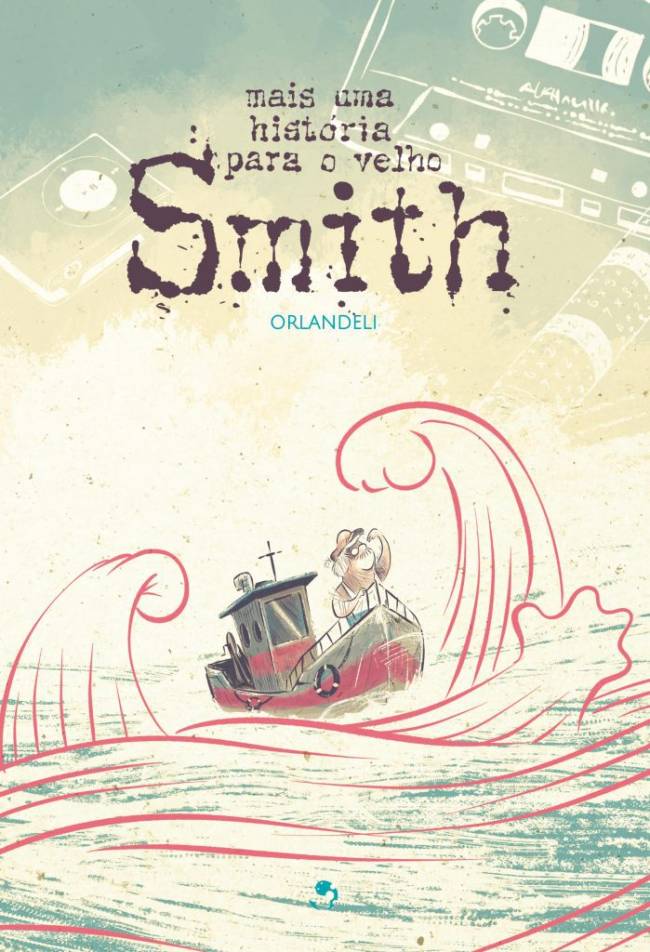 Mais uma história para o velho Smith Autor: Orlandeli | Editora: Gambatte