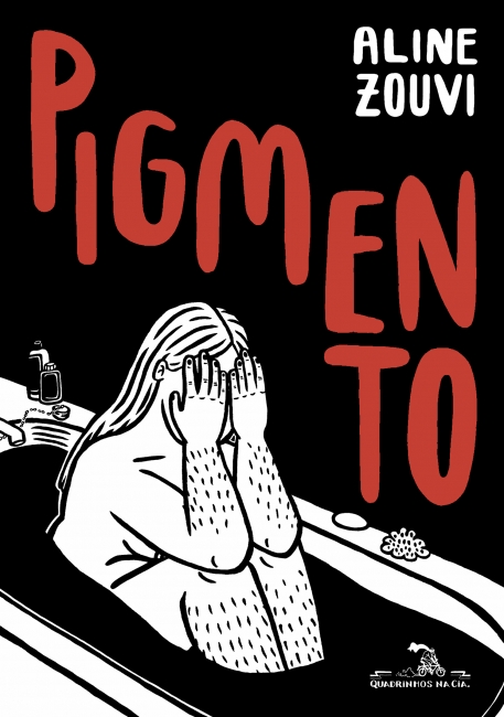 Pigmento Autora: Aline Zouvi | Editora: Quadrinhos na Cia.
