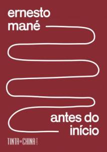 Antes do início, de Ernesto Mané